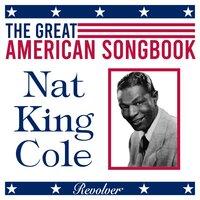 The Great American Song Book: Nat King Cole
