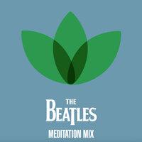 The Beatles. Микс для медитации