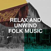 Relax and Unwind Folk Music