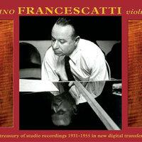 Zino Francescatti, Violin: A Treasury of Studio Recordings 1931-1955