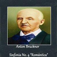 Anton Bruckner - Sinfonia No. 4 "Romántica"