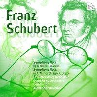 Schubert: Symphony No. 3 in D Major, D. 200 - Symphony No. 4 in C Minor, D. 417 "Tragic"