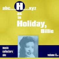 H As in HOLIDAY, Billie, Vol. 6