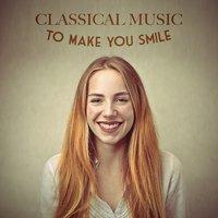 Classical Music to Make You Smile