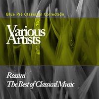 Rossini: The Best of Classical Music