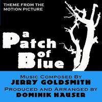 A Patch Of Blue - Theme from the Motion Picture (Jerry Goldsmith)