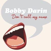 Don´t Call My Name