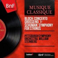 Bloch: Concerto grosso No. 1 - Schuman: Symphony for Strings
