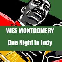 Wes Montgomery: One Night in Indy