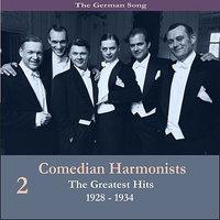 The German Song / Comedian Harmonists - The Greatests Hits, Volume 2 / Recordings 1928-1934