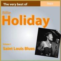 The Very Best of Billie Holiday, Vol. 1: Saint Louis Blues