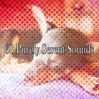 68 Purely Serent Sounds