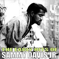 The Early Hits of Sammy Davis Jr.