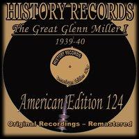 History Records - American Edition 124 - The Great Glenn Miller I - 1939-40