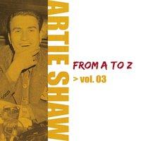 Artie Shaw from A to Z, Vol. 3
