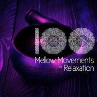100 Mellow Movements for Relaxation