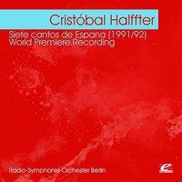 Halffter: Siete cantos de Espana (1991/92) - World Premiere Recording