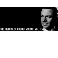 The History Of Rudolf Schock, Vol. 15