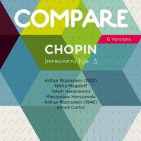 Chopin: Impromptu No. 3, Arthur Rubinstein vs. Nikita Magaloff vs. Adam Harasiewicz vs. Mieczyslaw Horszowski vs. Alfred Cortot