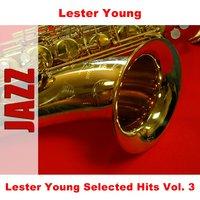 Lester Young Selected Hits Vol. 3