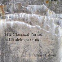 The Classical Period on Ukulele and Guitar