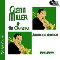 Glenn Miller on Air Voume 8 - Anchors Away