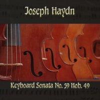 Joseph Haydn: Keyboard Sonata No. 59 Hob. 49