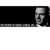 The History Of Rudolf Schock, Vol. 6