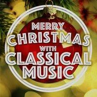 Merry Christmas with Classical Music