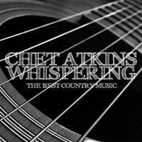 Chet Atkins - Whispering - The Best Country Music