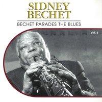 Bechet Parades the Blues, Vol. 3