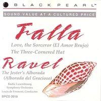 Falla: Love, the Sorceror, "Suite No. 2" / Ravel: The Jester's Alborada