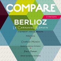 Berlioz: Le carnaval romain, Herbert von Karajan vs. Charles Munch vs. Paul Paray