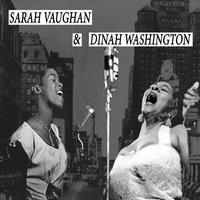 Sarah Vaughan & Dinah Washington