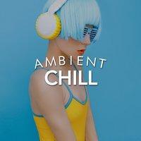 Ambient Chill