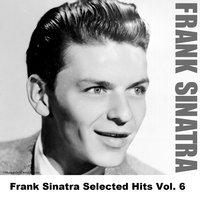 Frank Sinatra Selected Hits Vol. 6