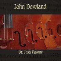 John Dowland: Dr. Case's Pavane