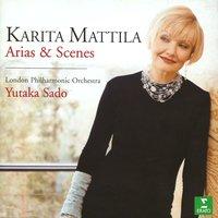 Karita Mattila Sings Arias & Scenes