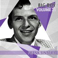 Big Boy Frank Sinatra, Vol. 22