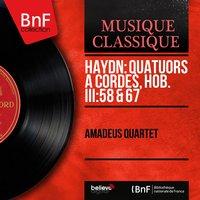 Haydn: Quatuors à cordes, Hob. III:58 & 67