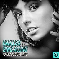 Endless Sing- Along Funk And Soul Hits