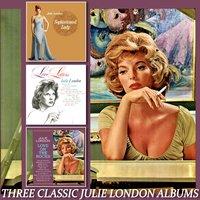 Three Classic Julie London Albums: Sophisticated Lady/Love Letters/Love on the Rocks