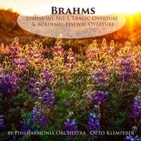 Brahms: Symphony No. 1, Tragic Overture & Academic Festival Overture