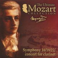 Mozart: Clarinet Concerto, K. 622, Symphonies Nos. 16, 18 & 22
