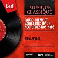 Fauré: Thème et variations, Op. 73, Nocturnes Nos. 4 & 6