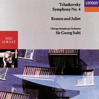Tchaikovsky: Symphony No.4, Romeo and Juliet