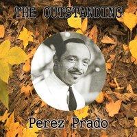 The Outstanding Perez Prado