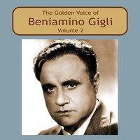 The Golden Voice of Beniamino Gigli, Vol. 2