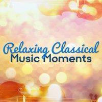 Relaxing Classical Music Moments