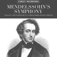 Finest Recordings - Mendelssohn's Symphony "Italian" And Overture To "A Midsummer Night's Dream"